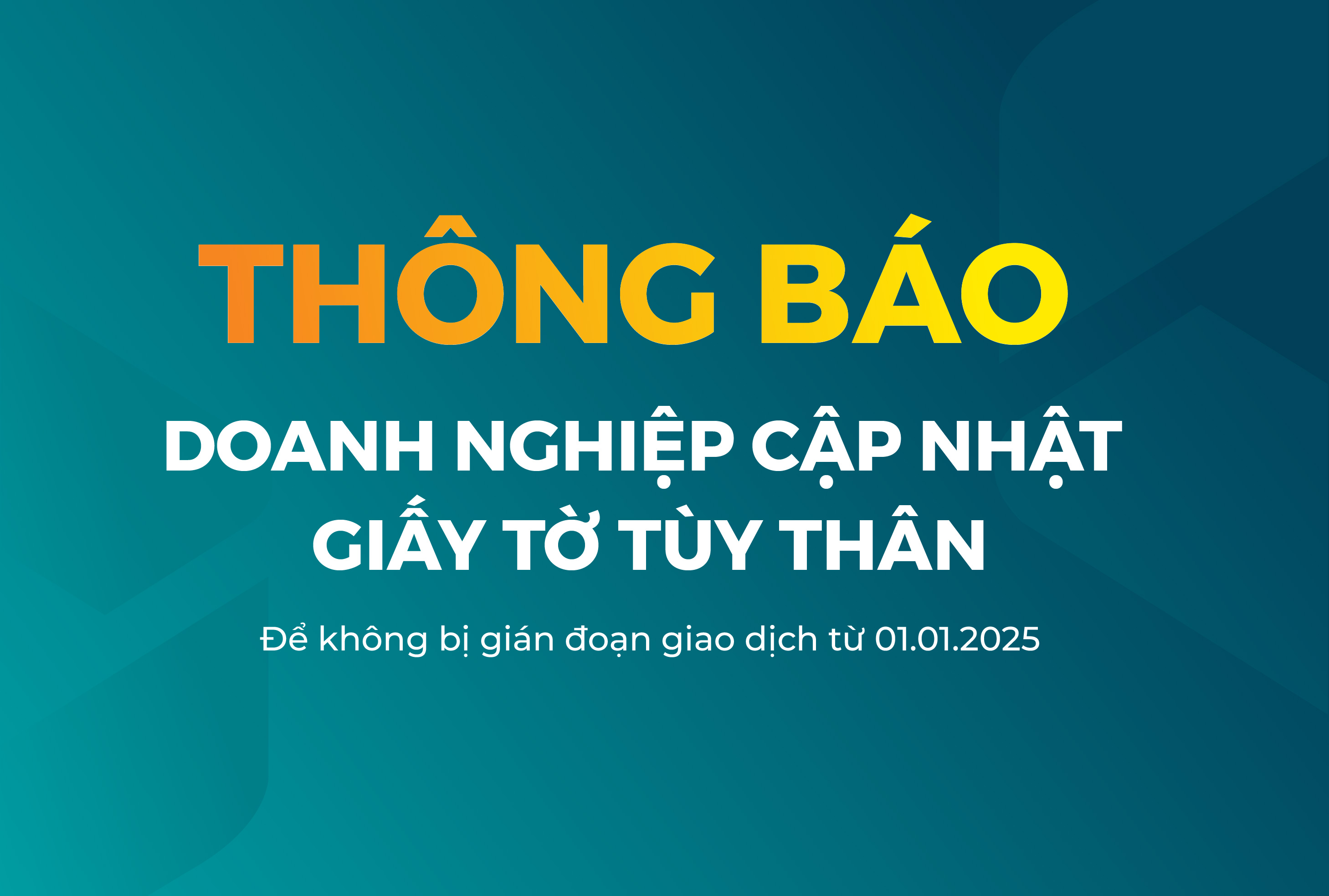 THÔNG BÁO QUAN TRỌNG V/V CẬP NHẬT THÔNG TIN VÀ GIẤY TỜ TÙY THÂN ĐĂNG KÝ TẠI ABBANK (DÀNH CHO KHÁCH HÀNG DOANH NGHIỆP)