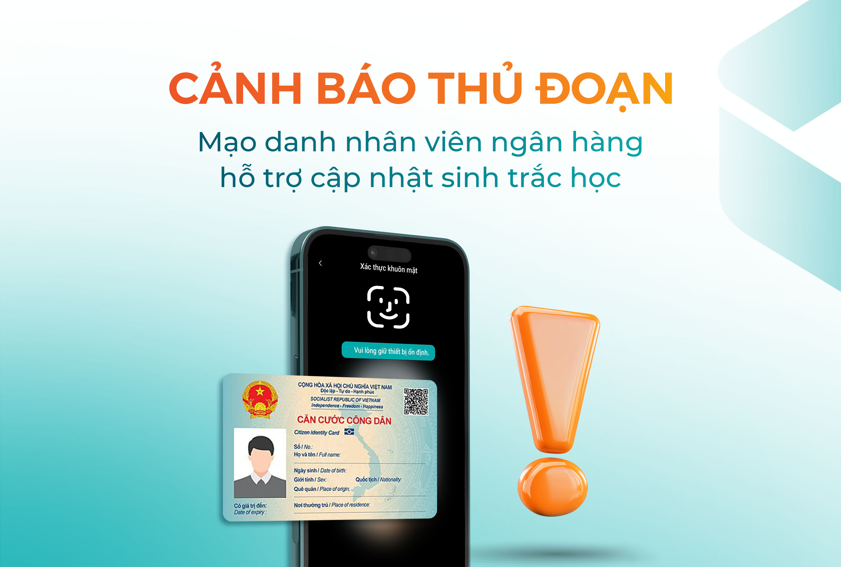 [CẢNH BÁO LỪA ĐẢO] MẠO DANH NHÂN VIÊN NGÂN HÀNG HỖ TRỢ CẬP NHẬT SINH TRẮC HỌC