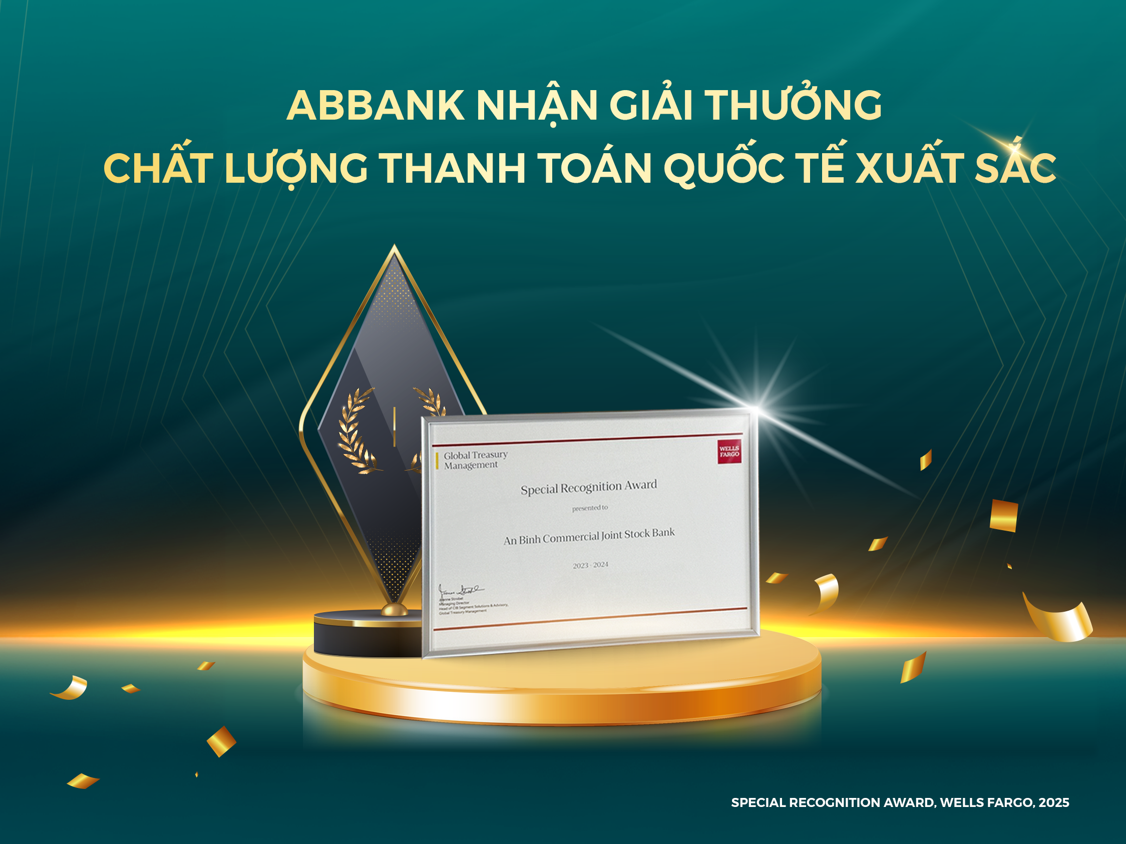 ABBANK ĐƯỢC WELLS FARGO VINH DANH NGÂN HÀNG CÓ CHẤT LƯỢNG THANH TOÁN QUỐC TẾ XUẤT SẮC