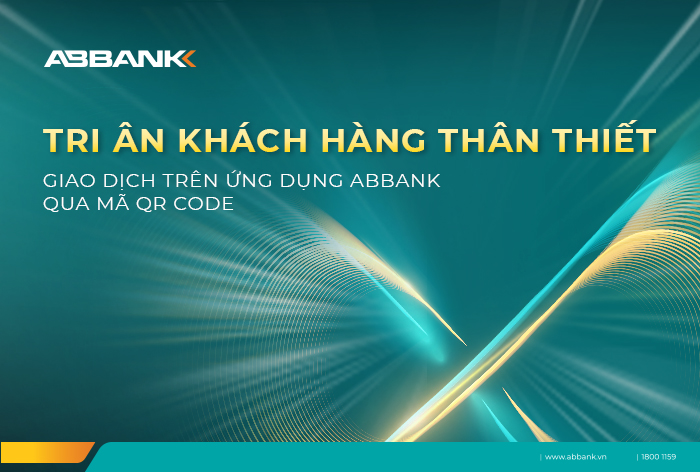 Tri ân khách hàng thân thiết giao dịch trên ứng dụng ABBANK qua mã QR code