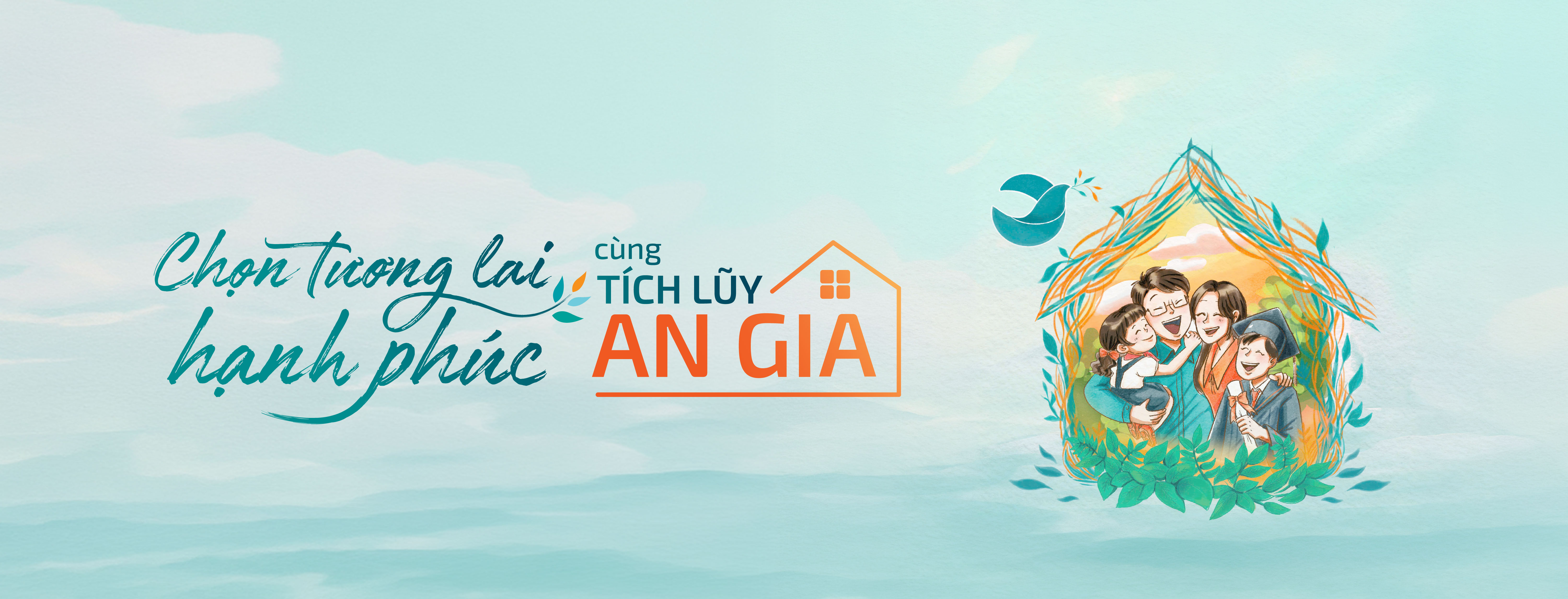 CHỌN TÍCH LŨY AN GIA – NHẬN QUÀ HẠNH PHÚC